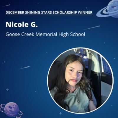 Nicole G. - December Shining Stars Scholarship Winner, Goose Creek Memorial High School