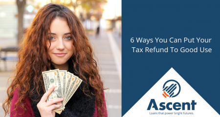 6 Ways to Put Your Tax Refund To Good Use (1)