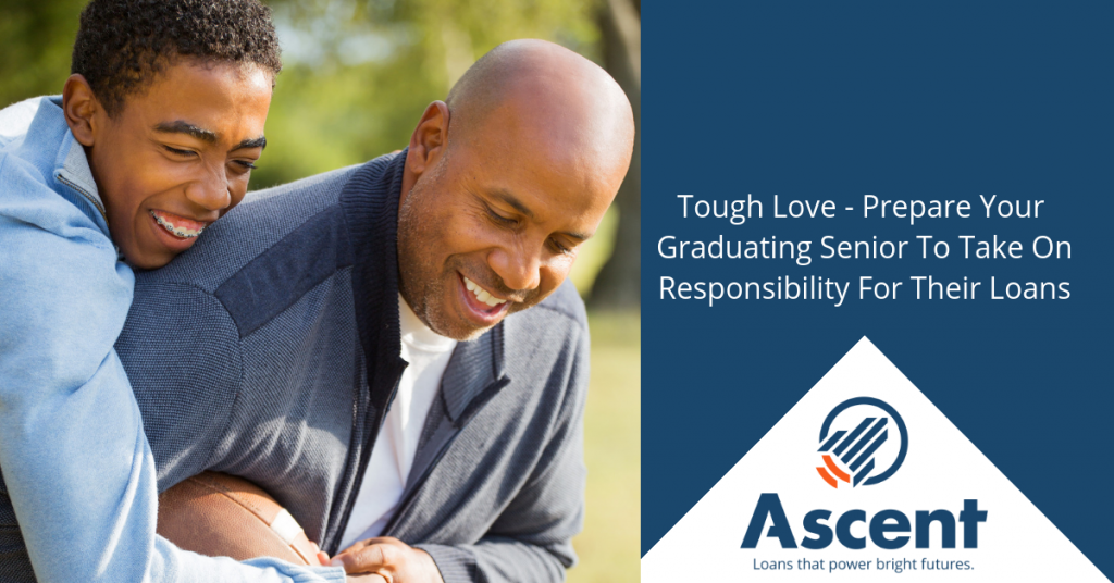 Tough Love - Prepare Your Graduating Senior To Take On Responsibility For Their Loans