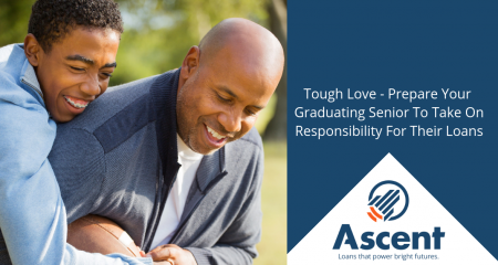 Tough Love - Prepare Your Graduating Senior To Take On Responsibility For Their Loans