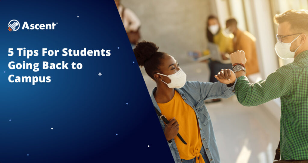 Returning to Campus: How to Prepare | Ascent Funding