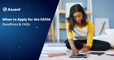 When is FAFSA Due for the 2021-22 School Year? Deadlines & FAQs | Ascent Funding