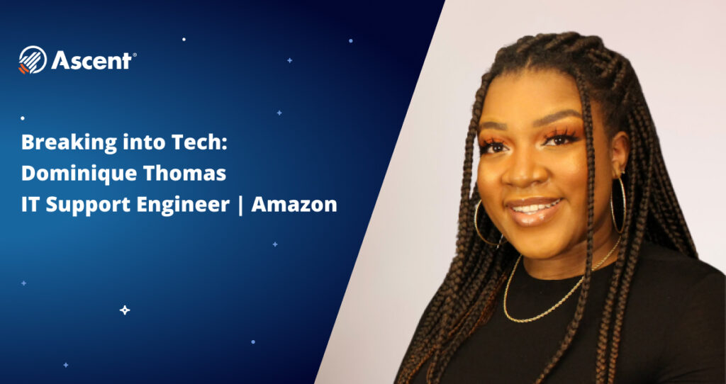 Breaking into Tech: Dominique Thomas | IT Support Engineer, Amazon