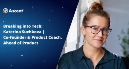 Breaking into Tech: Katerina Suchkova | Co-Founder & Product Coach, Ahead of Product